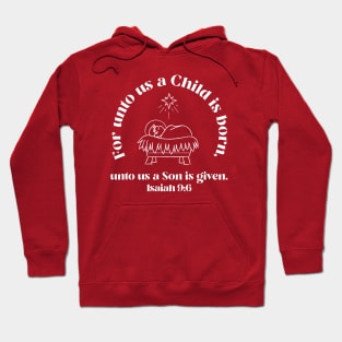 For unto us a Son is given, Isaiah 9:6 (dark) Hoodie